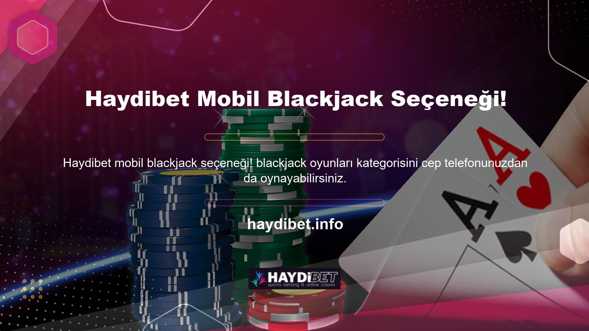 Mobil bahis sitemize giriş yaparak cep telefonunuzdan veya tabletinizden blackjack hizmetlerine erişebilirsiniz